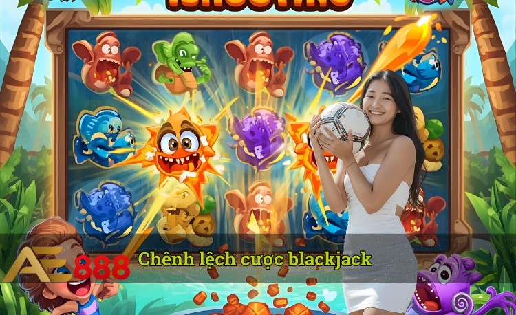 Chênh lệch cược blackjack là gì