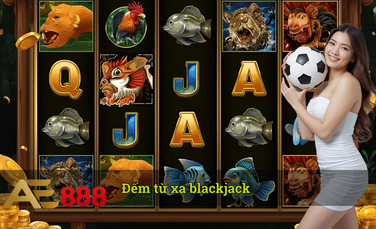 Đếm từ xa Blackjack là gì