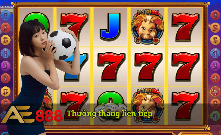 Thưởng thắng liên tiếp hot